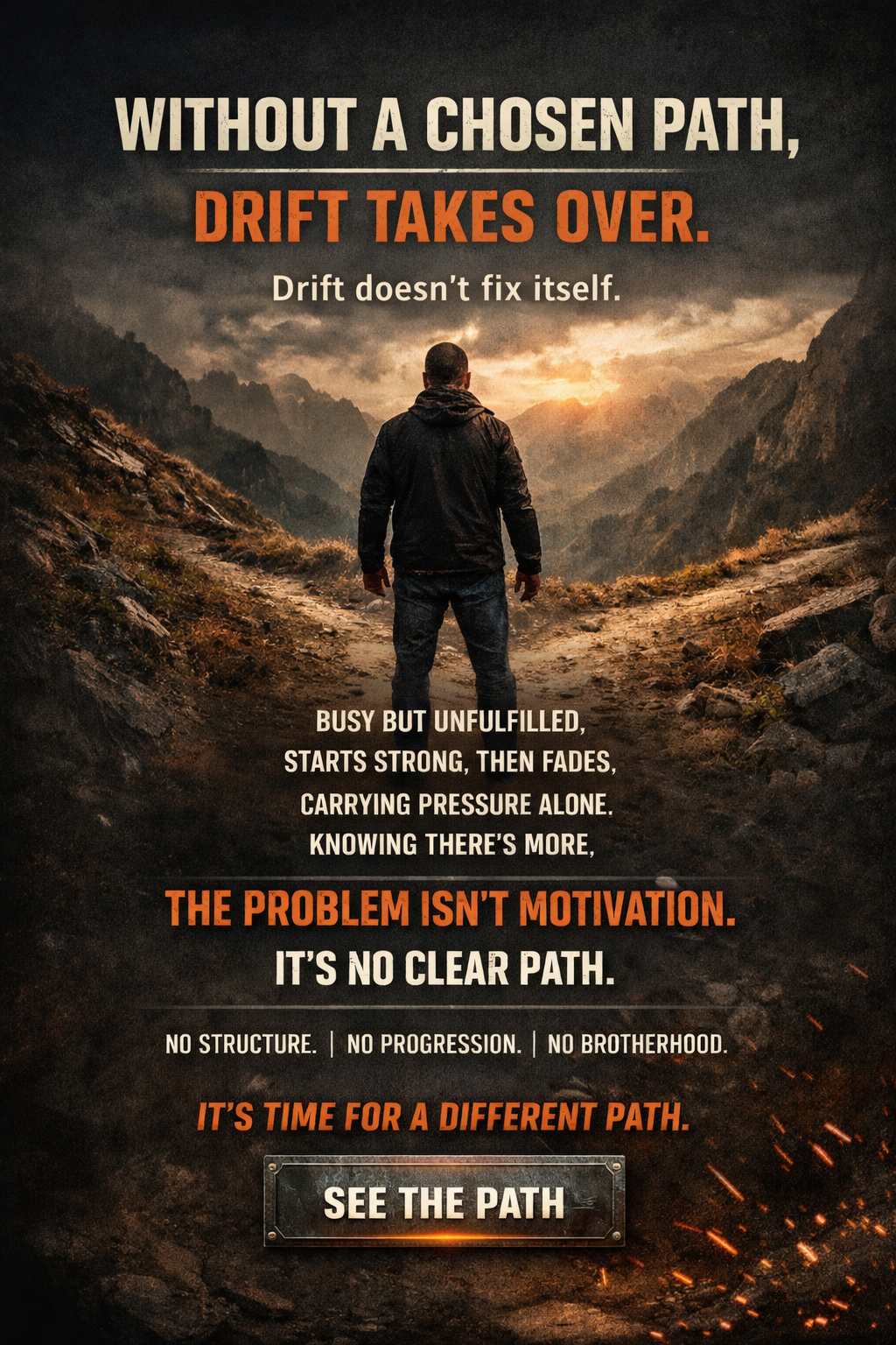 Without a chosen path, drift takes over. Drift doesn't fix itself.